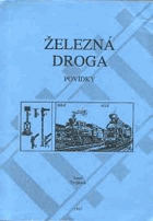 Železná droga - povídky