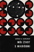Môj život s mikróbmi