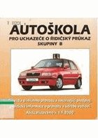 Autoškola pro uchazeče o řidičský průkaz skupiny B - pravidla silničního provozu a ...