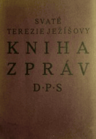Svaté Terezie Ježíšovy Kniha zpráv.