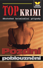 Pozdní poblouznění - skutečné kriminální případy