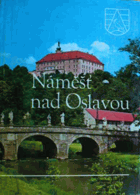 Náměšť nad Oslavou Dějiny města od nejstarší doby po naši současnost