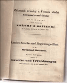 Zákonník zemský a Věstník vládní korunní země České. Landes-Gesetz- und Regierungs-Blatt ...