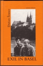 Exil in Basel - Gespräche mit Flüchtlingen aus der Tschechoslowakei