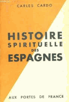 Histoire spirituelle des Espagnes - études historico-psychologique du peuple espagnol