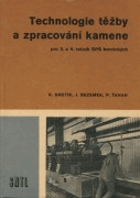 Technologie těžby a zpracování kamene
