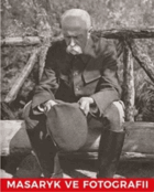 Masaryk ve fotografii - 120 obrazů