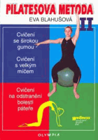 Pilatesova metoda 2 Cvičení se širokou gumou, cvičení s velkým míčem, cvičení na ...