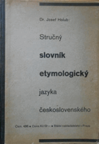 Stručný slovník etymologický jazyka československého