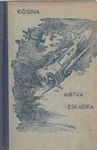 Mrtvá eskadra Letecký román Americká serie 10