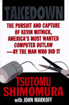 Take-down - the pursuit and capture of Kevin Mitnick - America's most wanted computer outlaw
