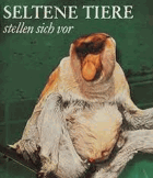 Seltene Tiere stellen sich vor