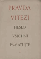 Ktož jsú boží bojovníci. Válečná husitská píseň. Pravda vítězí, heslo všichni ...