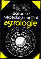Učebnice vědecké a tradiční astrologie - se vzorovou interpretací dvaceti pěti horoskopů
