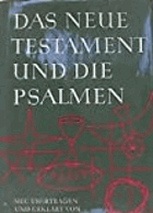 Das Neue Testament und die Psalmen - Neu übertragen und erklärt von Hans Bruns