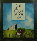 Auf dem Hügel ist was los