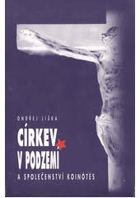 Církev v podzemí a společenství Koinótés