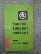 Návod k obsluze a údržbě osobních vozů Škoda 100,100 L,110 L