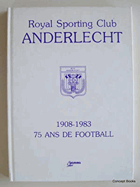 Royal Sporting Club Anderlecht 1908 - 1983 - 75 jaar voetbal
