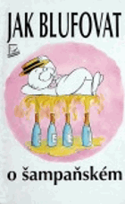 Jak blufovat o šampaňském