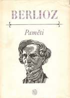 PAMĚTI Cesty po Italii, Německu, Rusku a Anglii 1803-1865