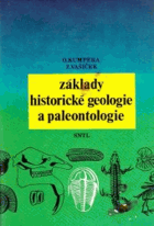 Základy historické geologie a paleontologie - celostátní vysokoškolská učebnice pro hornicko ...