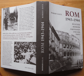 Rom 1943-1944 - Besatzer, Befreier, Partisanen und der Papst