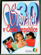 30 Slováků v České republice