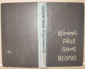 Kriminalfälle ohne Beispiel