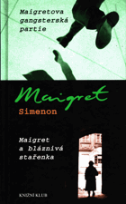 Maigretova gangsterská partie Maigret a bláznivá stařenka