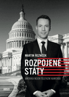 Rozpojené státy. Amerika nejen televizní kamerou