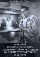Budování československého gramofonového průmyslu po druhé světové válce 1945-1963