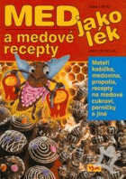Med jako lék a medové recepty