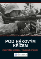 Pod hákovým křížem. Válečné epizody