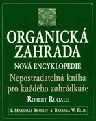 Organická zahrada - nová encyklopedie - nepostradatelná kniha pro každého zahrádkáře