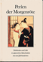 Perlen der Morgenröte - Schönheiten und Liebe in japanischen Holzschnitten aus zwei Jahrhunderten