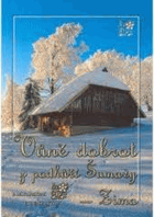 Vůně dobrot z podhůří Šumavy - ZIMA
