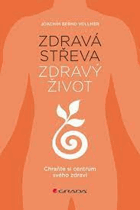 Zdravá střeva, zdravý život Chraňte si centrum svého zdraví