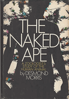 The Naked Ape - A Zoologist's Study of the Human Animal