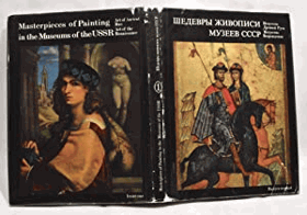 MASTERPIECES OF PAINTING IN THE MUSEUMS OF THE USSR; Issue One - Art of the Rus, Art of the ...