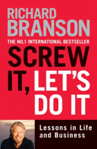 Screw It, Let's Do it - Lessons in Life and Business