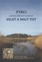 Ptáci Národní přírodní rezervace Velký a Malý Tisý