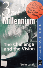 3rd millennium - the challenge and the vision - the Club of Budapest report on creative paths of ...