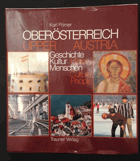 Oberösterreich - Geschichte, Kultur, Menschen = Upper Austria - history, culture, people
