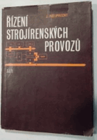 Řízení strojírenských provozů.
