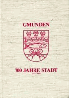 700 Jahre Stadt 1278-1978 - Festbuch der Stadtgemeinde GMUNDEN anläßlich des Jubiläumsjahres 1978
