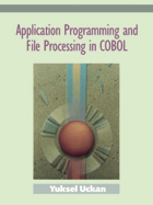 Application programming and file processing in COBOL - concepts, techniques, and applications