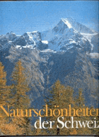 Naturschönheiten der Schweiz im Bild der Landschaft - Mit einer Einleitung von Urs Dietschi