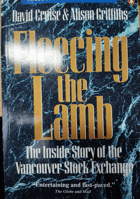 Fleecing the lamb - the inside story of the vancouver stock exchange