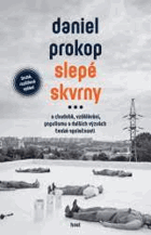 Slepé skvrny - o chudobě, vzdělávání, populismu a dalších výzvách české společnosti